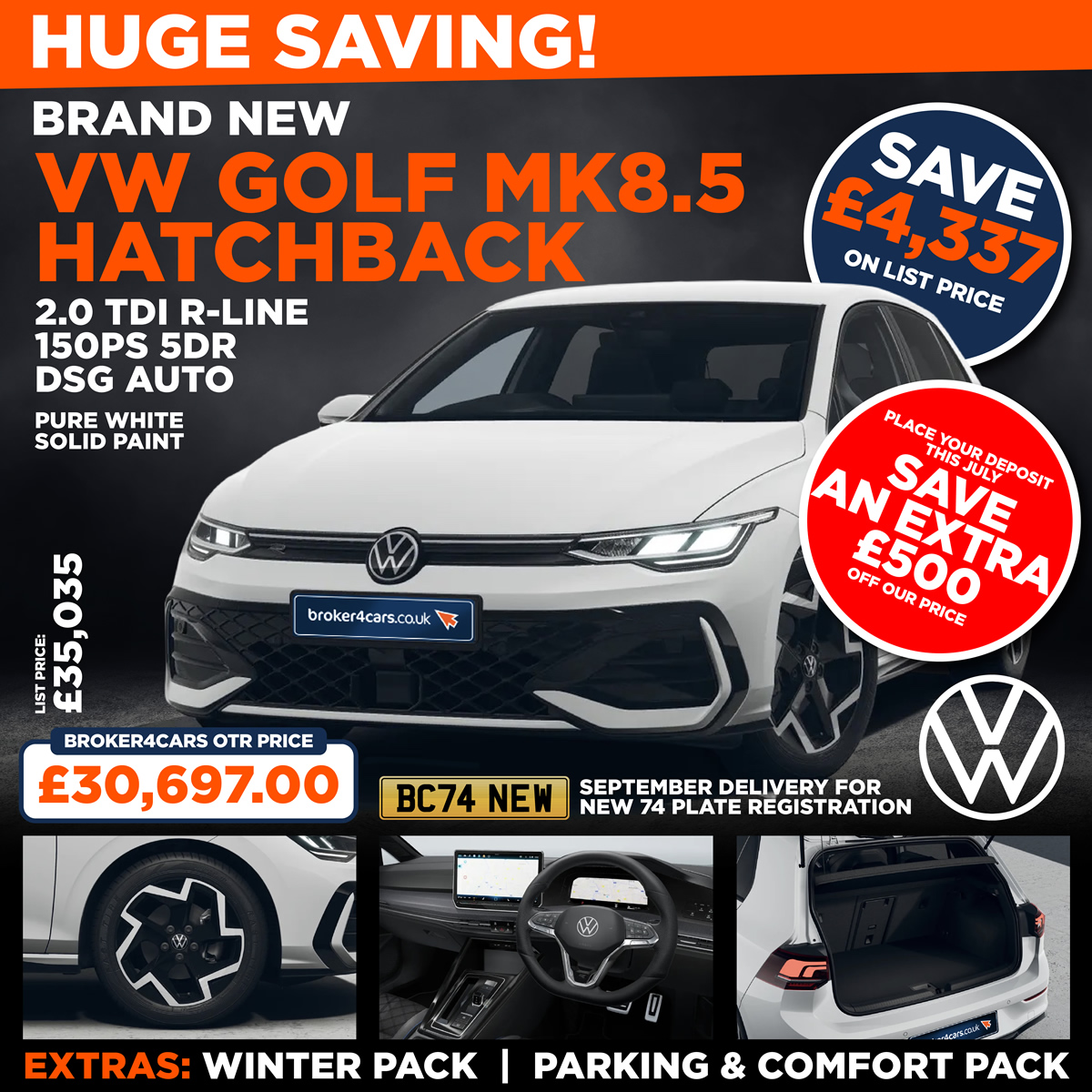 NEW VW GOLF HATCHBACK MK8.5 2.0 TDI R-Line 150ps 5dr DSG Auto. Pure White Solid Paint. Winter Pack. Parking & Comfort Pack. VW's are currently due September for the new 74 plate registration. List Price £35,035.00 so saving £4,337. Broker4Cars Price £30,697 OTR. Place your deposit this July, save an extra £500