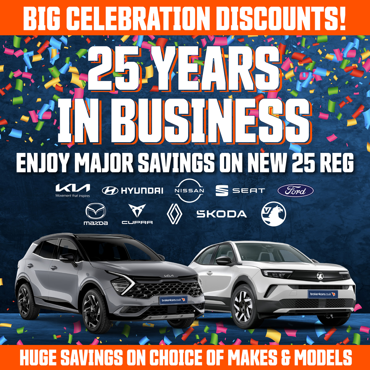 Big Celebration Discounts. 25 Years in Business. Enjoy major savings on new 25 REG. Huge savings on choice of makes and models