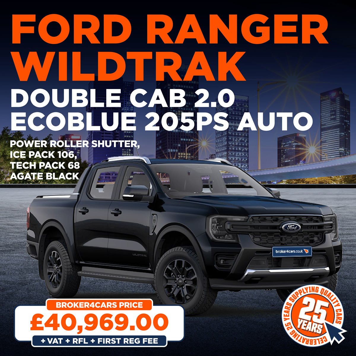Ford Ranger Double Cab Wildtrak 2.0 EcoBlue 205ps AUTO. Agate Black. Power Roller Shutter, ICE Pack 106, Tech Pack 68. £40,969 (Plus VAT, RFL & Reg Fee). In stock for immediate delivery