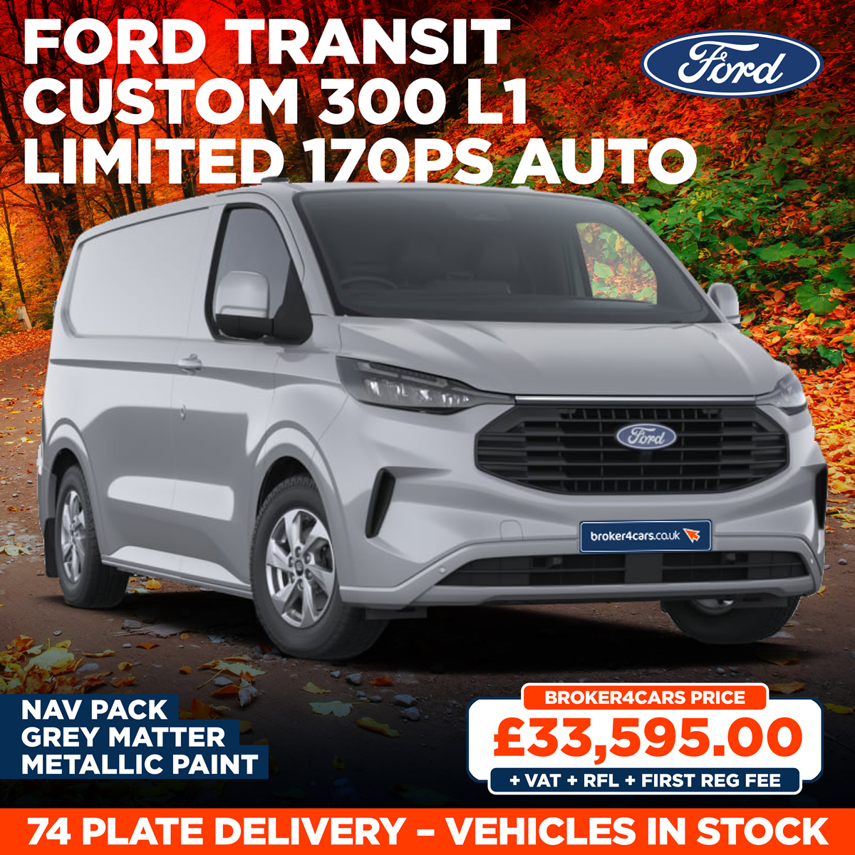 FORD TRANSIT CUSTOM 300 L1 LTD 170PS AUTO. Nav Pack. Grey Matter Metallic Paint. 74 Plate Delivery - In Stock. Broker4Cars Price £33,595 +VAT +RFL +First Reg Fee