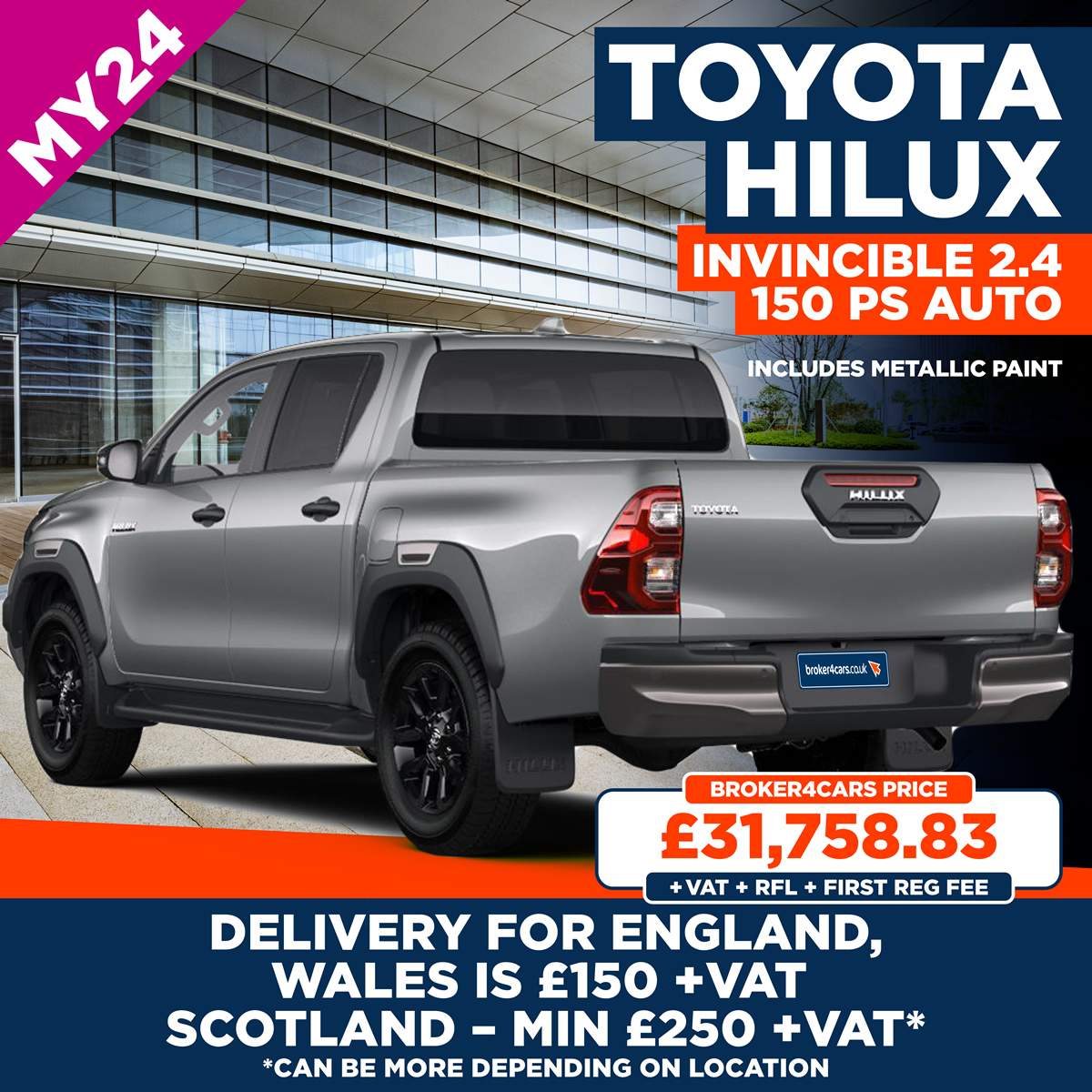 New MY24 Toyota Hilux Invincible 2.4 150 PS Auto includes metallic paint. Delivery for England and Wales is £150- plus VAT. Scotland – Min £250 plus VAT, but can be more depending on location. £31,758.83  +VAT + RFL £335+ First Reg Fee £55