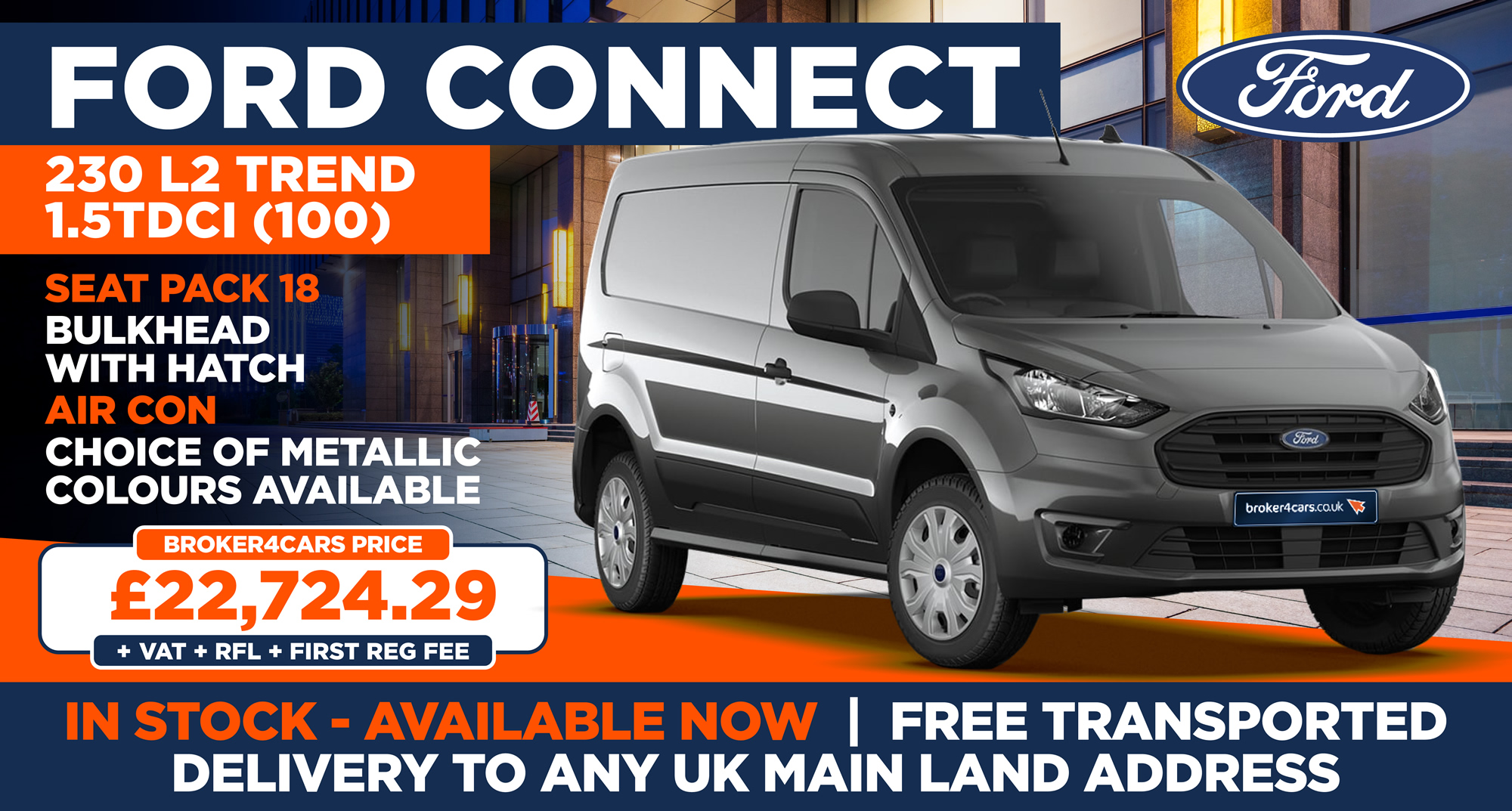 Ford Connect 230 L2 Trend 1.5TDCI (100)Seat Pack 18, Bulkhead with Hatch, Air Con, Choice of Metallic Colours Available