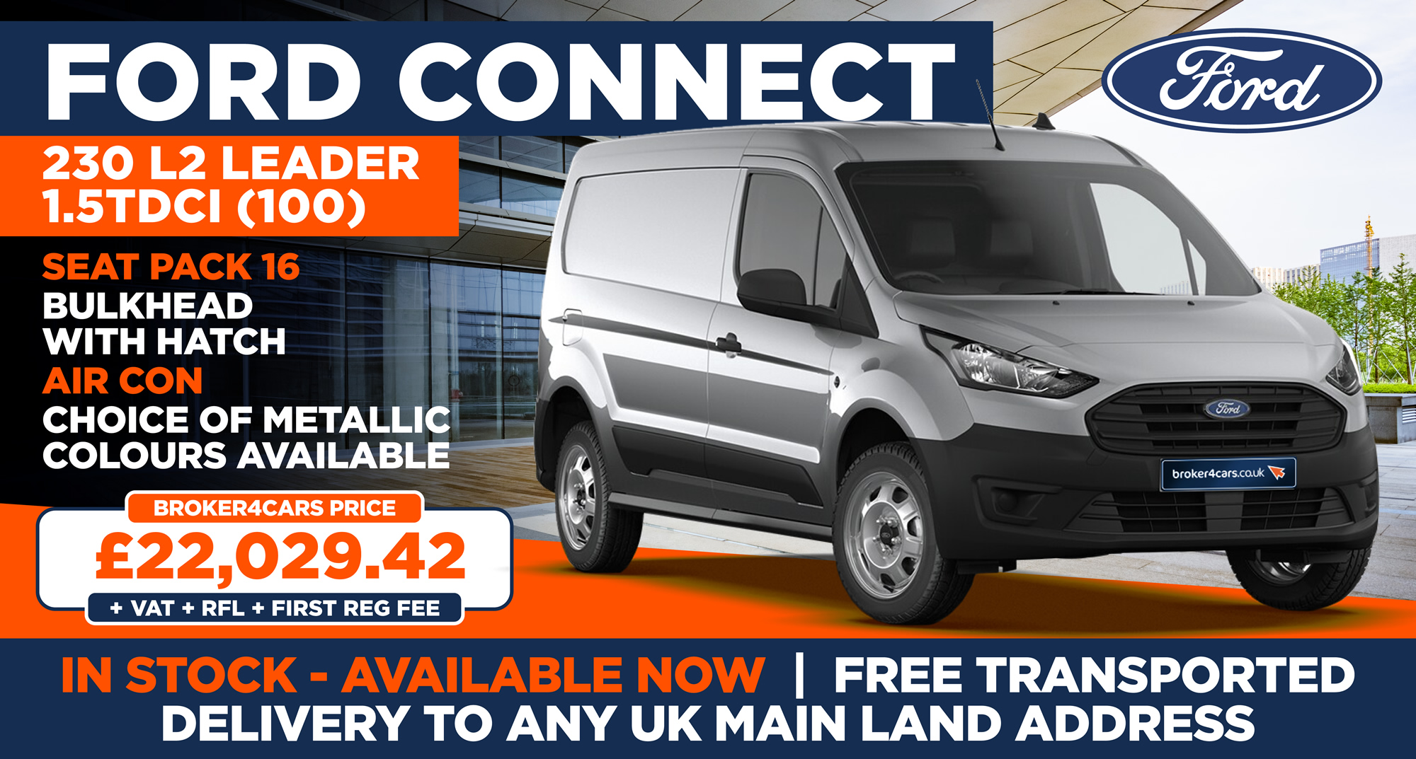 Ford Connect 230 L2 Leader 1.5TDCI (100)Seat Pack 16, Bulkhead with Hatch, Air Con, Choice of Metallic Colours Available